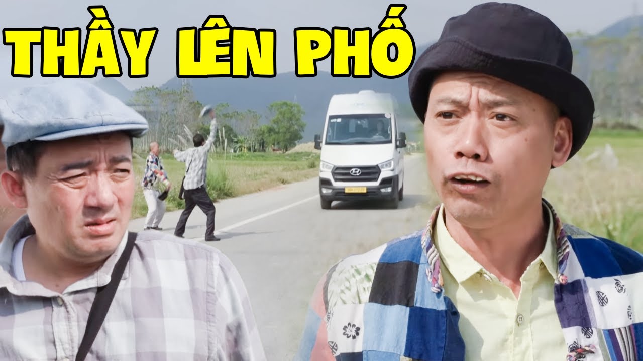 Cười Ra Nước Mắt Khi Xem Hài Cụ Đoành Bắt Xe Lên Thành Phố - Hai Chiến Thắng, Bình Trọng Hay Đặc Sắc