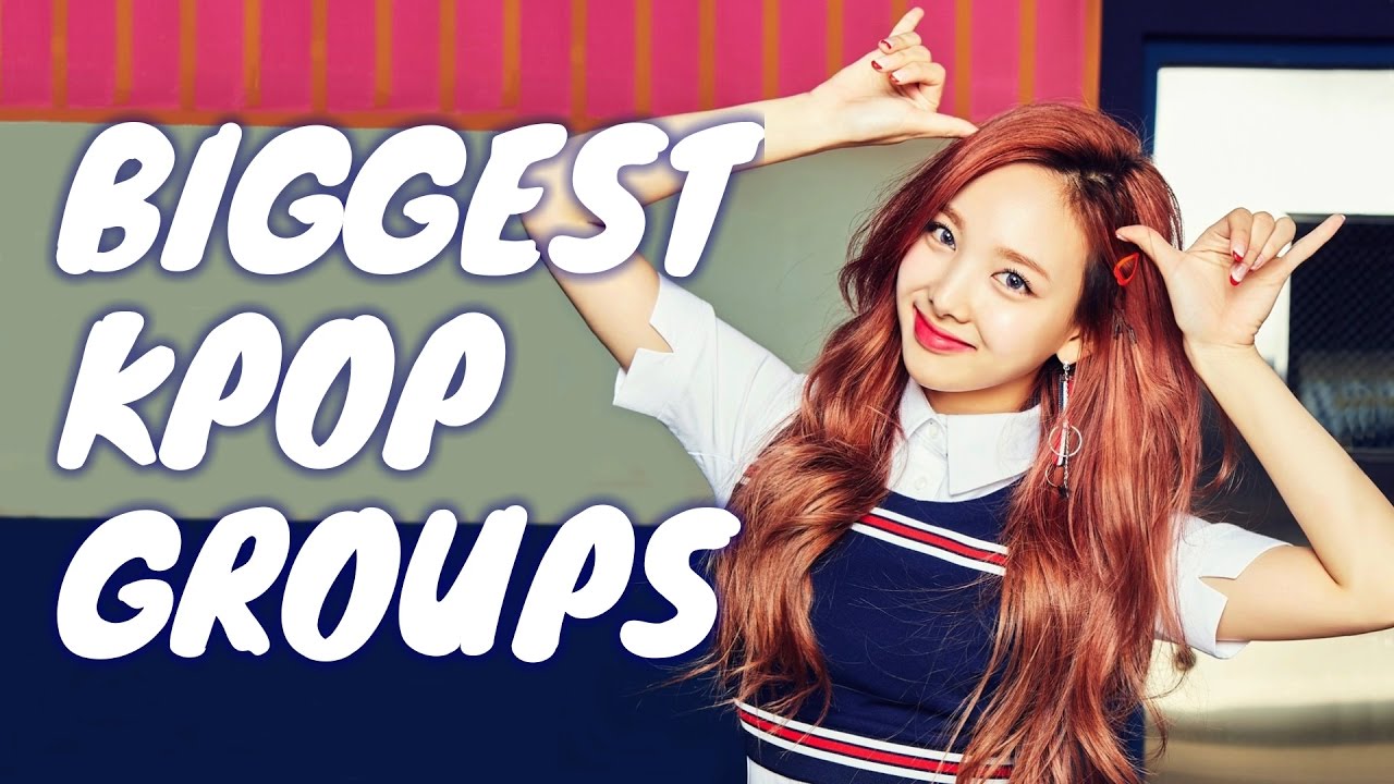 Biggest KPop Groups