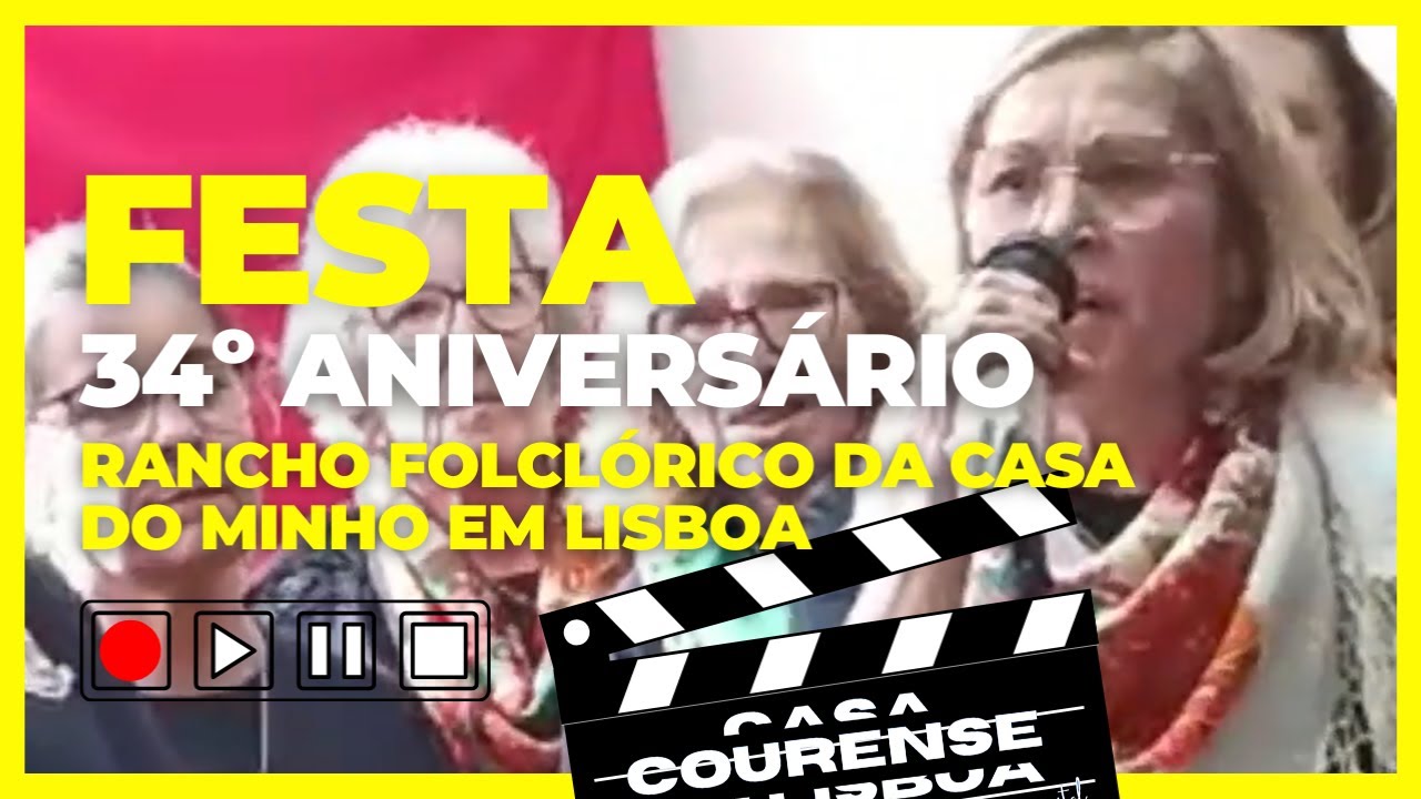 Festa do 34º Aniversário | Rancho Folclórico da Casa do Minho em Lisboa ao vivo na Casa Courense