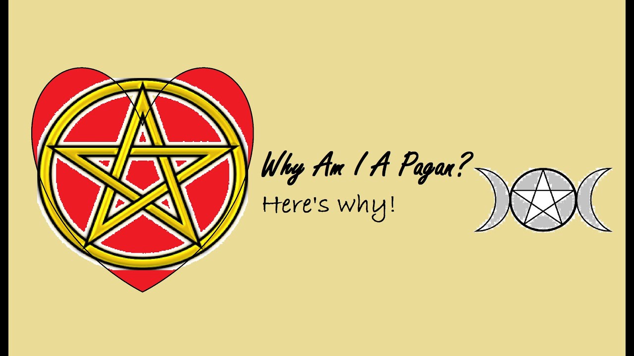 Why Am I A Pagan?