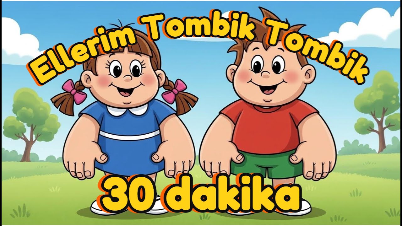 Ellerim Tombik Tombik | En Sevilen Çocuk Şarkıları 2026 | 30 Dakika