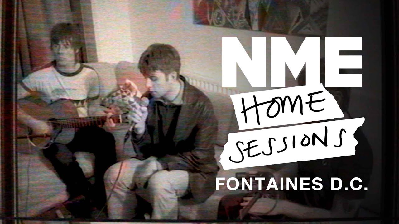 Fontaines D.C. – ‘You Said’ and ‘No’ | NME Home Sessions