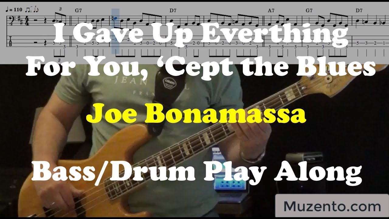 I Gave Up Everything for You, 'Cept the Blues - Joe Bonamassa - Bass/Drum Play Along