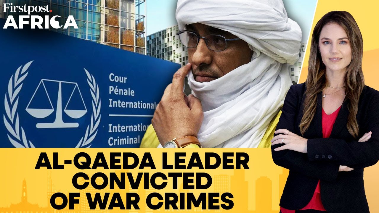 ICC Convicts Al-Qaeda Linked Leader Of War Crimes In Mali's Timbuktu | Firstpost Africa