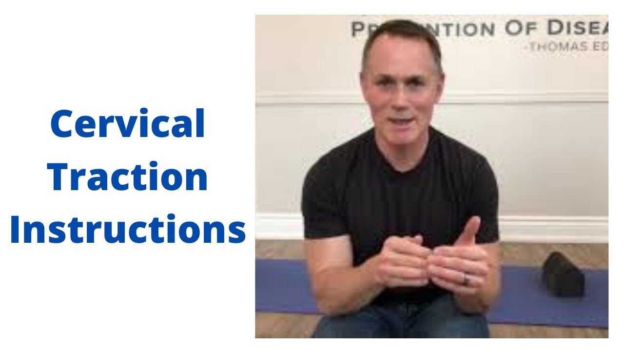 Cervical Traction Instructions using a Cervical Orthotic