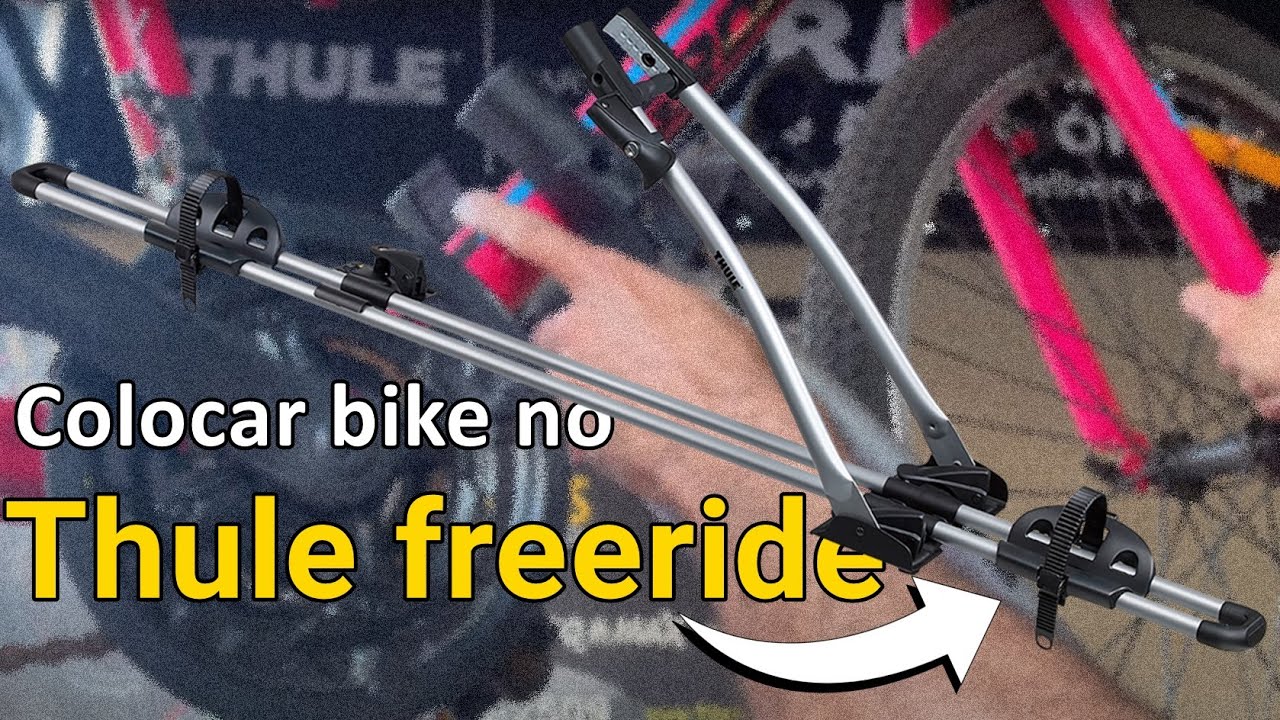 Suporte Thule Freeride 532: Instalação e Colocação da Bicicleta no Teto