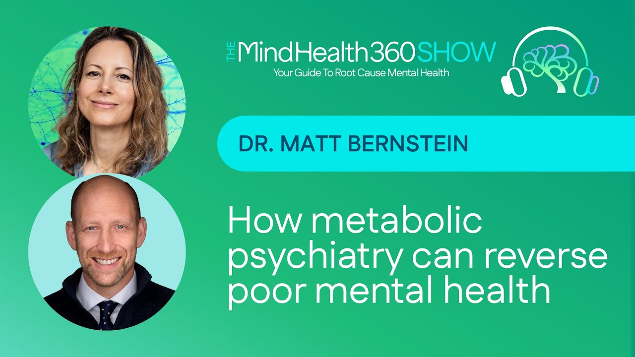 Dr. Matt Bernstein: How metabolic psychiatry can reverse poor mental health