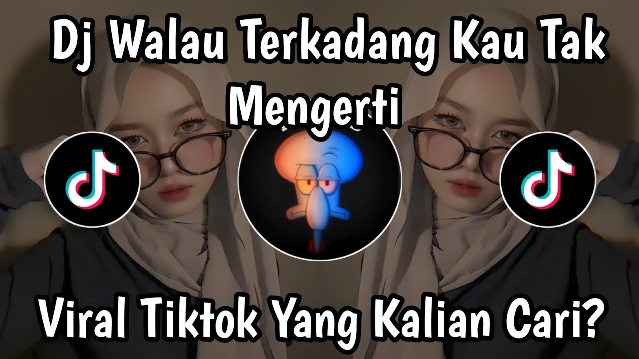 DJ WALAU TERKADANG KAU TAK MENGERTI BETAPA BESAR CINTA INI DJ MERINDUKANMU VIRAL TIKTOK TERBARU 2026