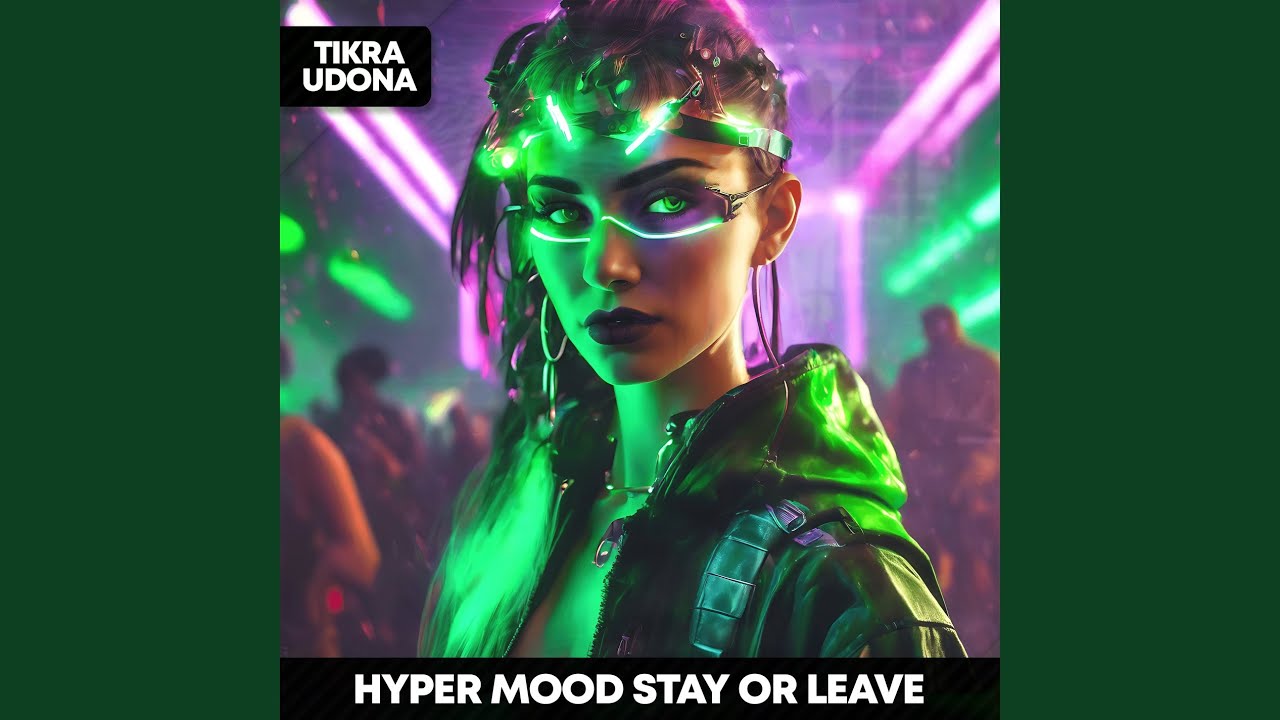 Stay or Leave - HYPERTECHNO
