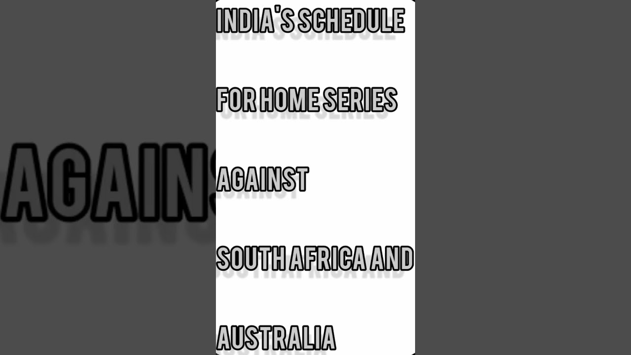India's home series schedule against south Africa and Australia 2022