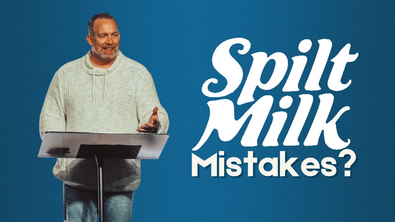 Spilt Milk: Mistakes