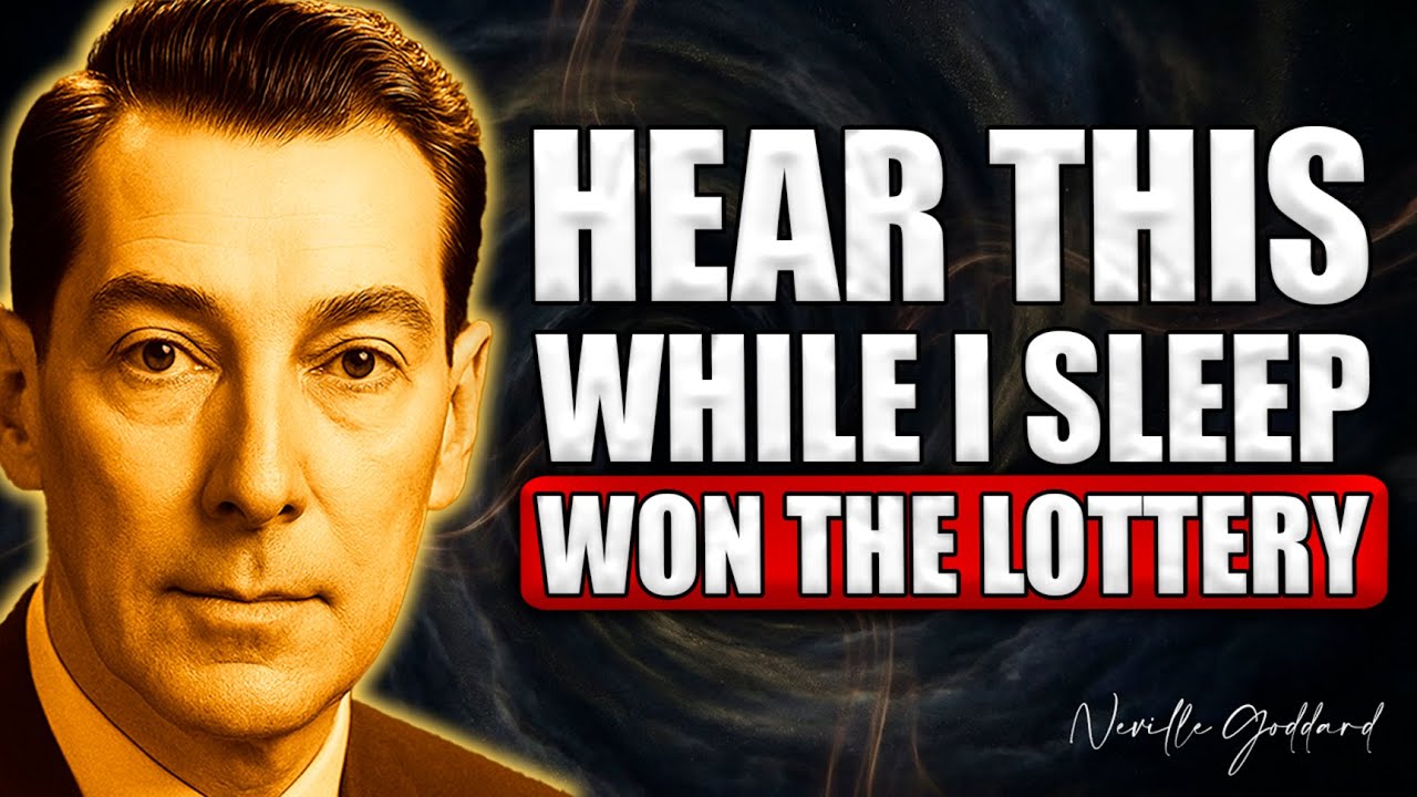 HEAR THIS While You SLEEP and WIN the LOTTERY Without Doing Anything | Neville Goddard