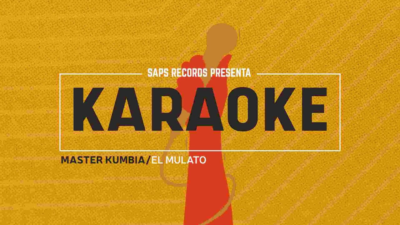 Master Kumbia - El Mulato (Karaoke)