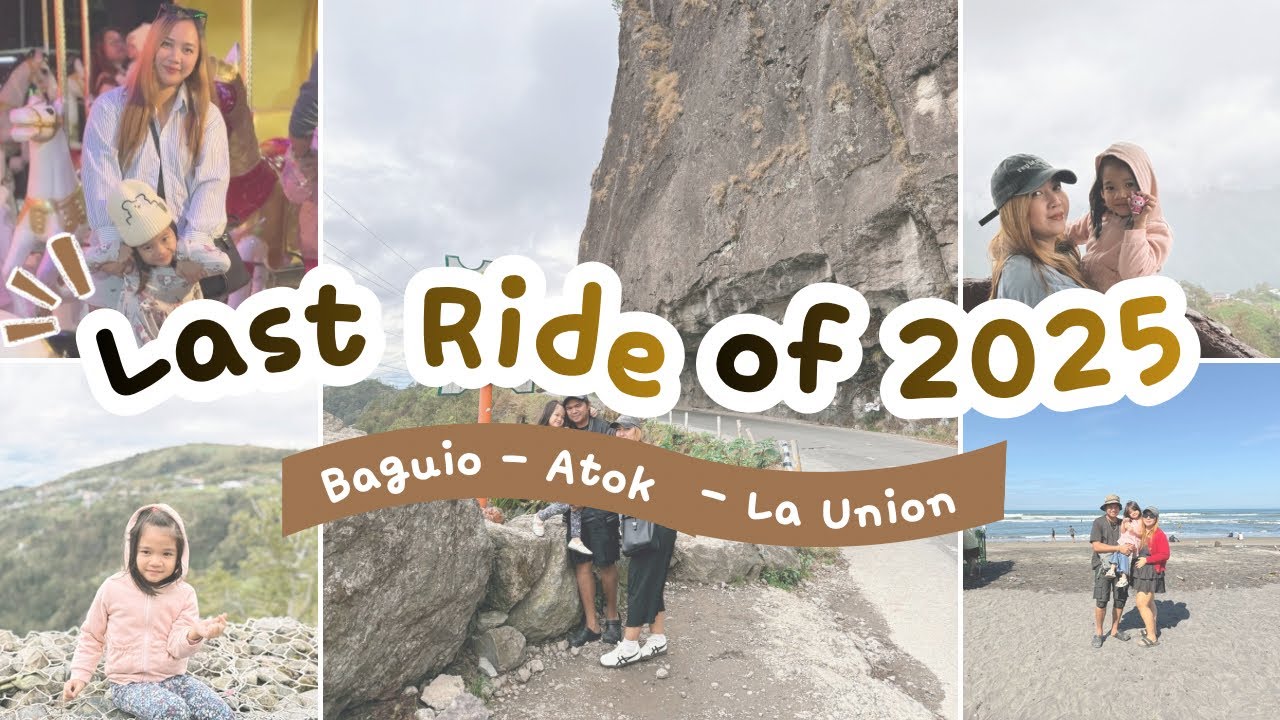 Last Vlog of 2025 ✨ Roadtrip to Benguet & La Union | GaldzFam