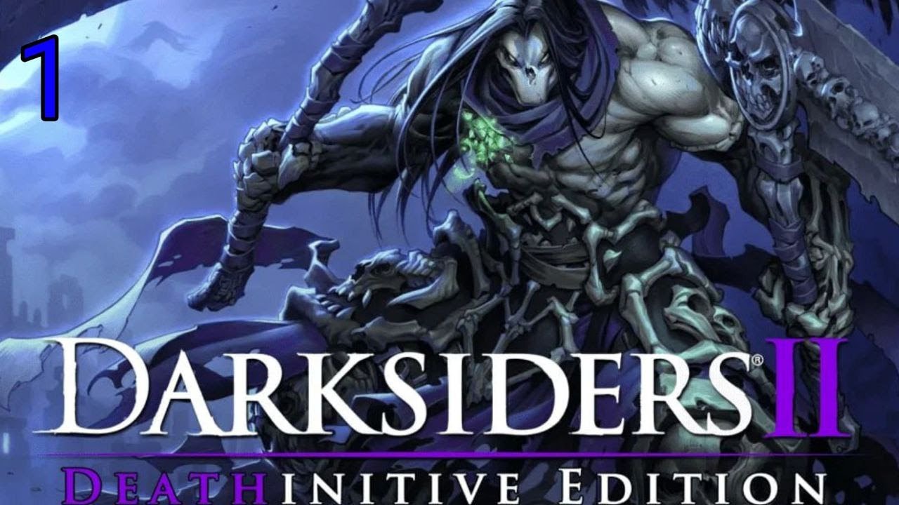 Darksiders 2: Deathinitive Edition. Часть 1.Начало.