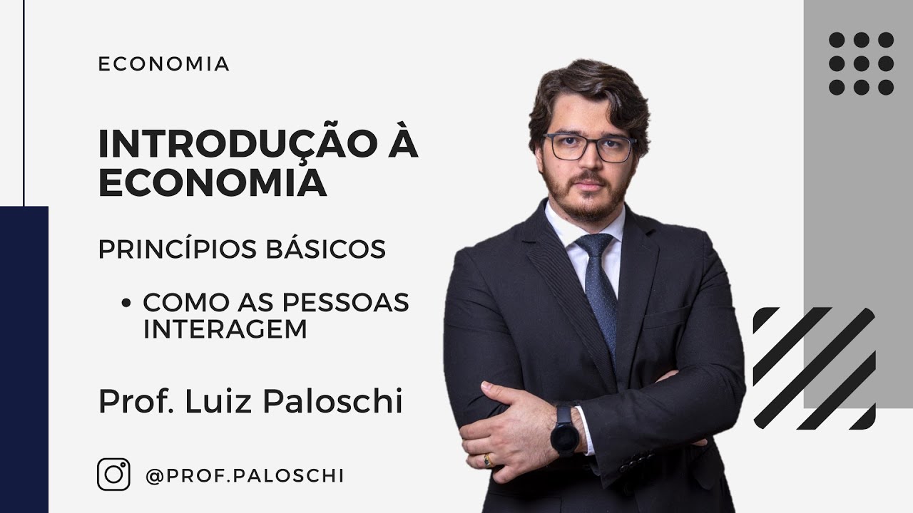 Princípios Básicos de Economia #2 – Como as pessoas interagem