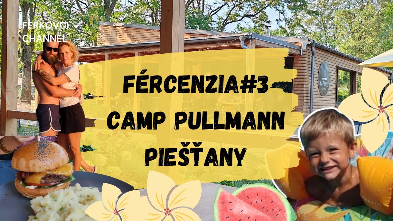 Pullman Camping Piešťany | Fércenzia #3