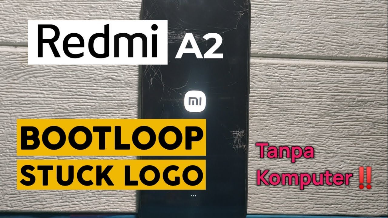 Cara Mengatasi Redmi A2 Bootloop, Stuck Logo, Hang Logo Tanpa Komputer‼️