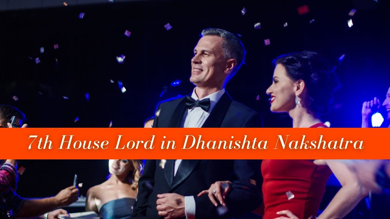 7th House Lord in Dhanishta Nakshatra - Personality traits, Strength & Weakness of your Spouse