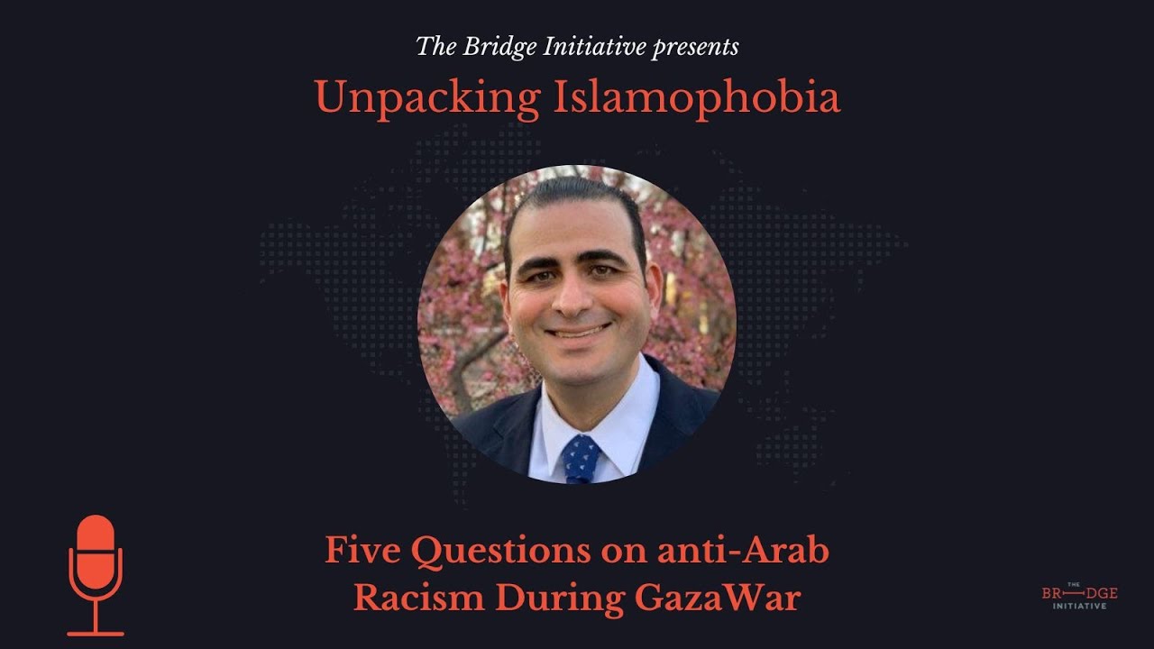 Five Questions on Anti-Arab Racism During Gaza War
