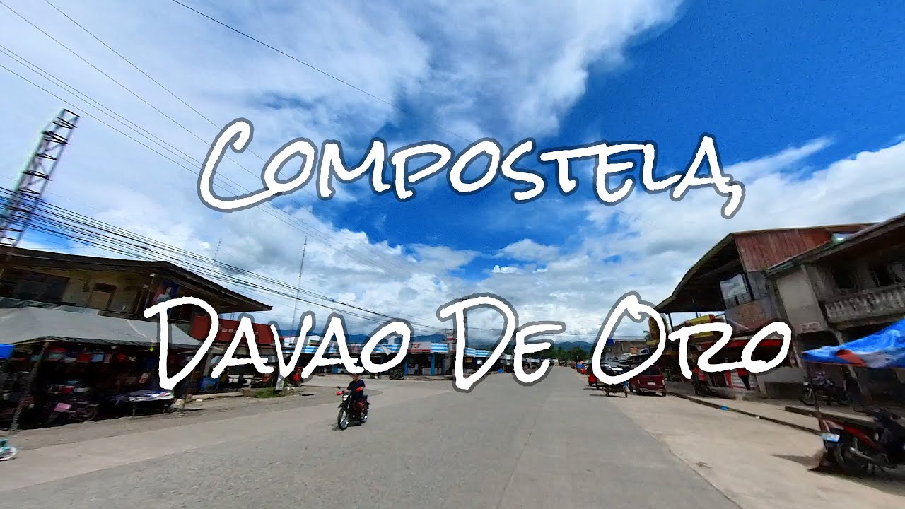 Driving tour: Compostela, Davao De Oro