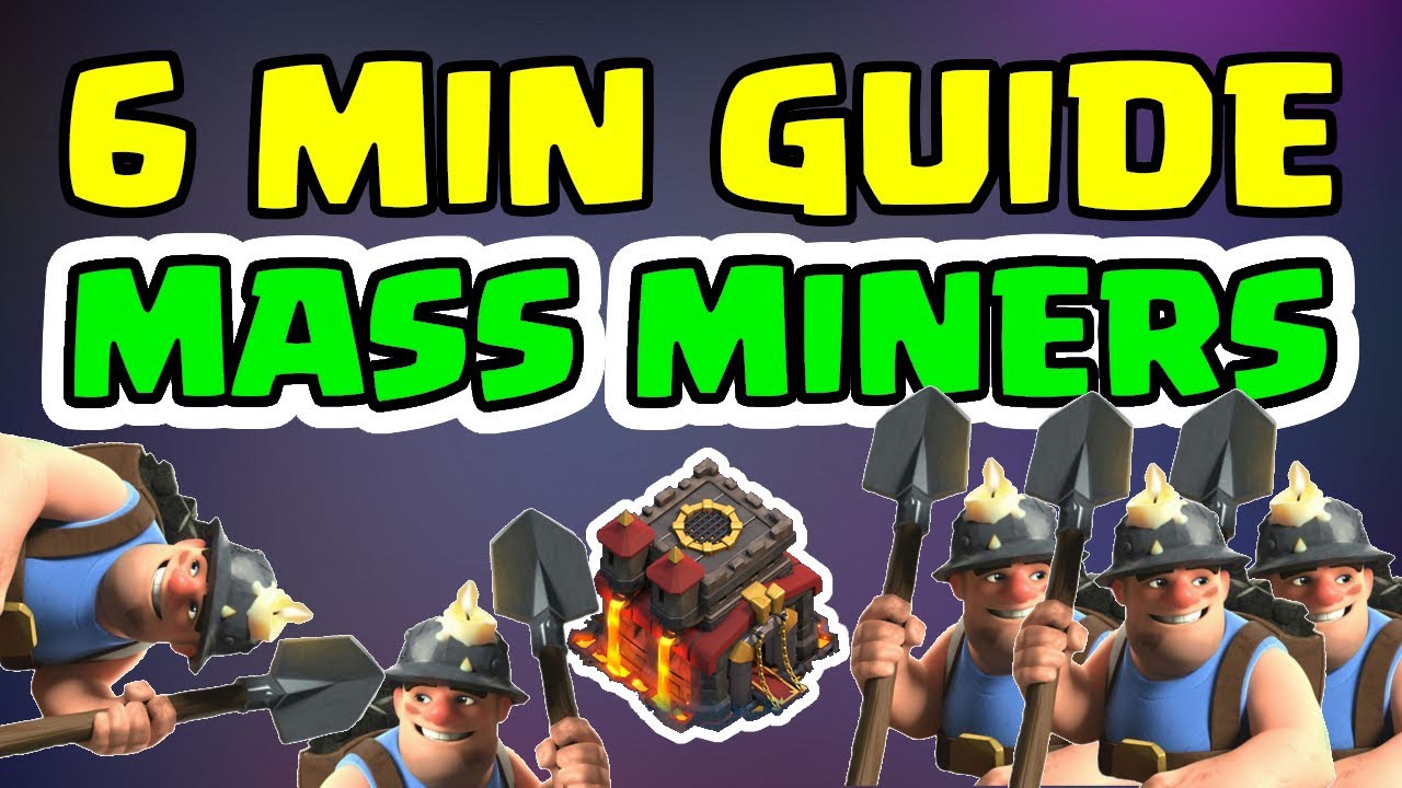 6 Minute Guide To TH10 Mass Miners - Clash of Clans