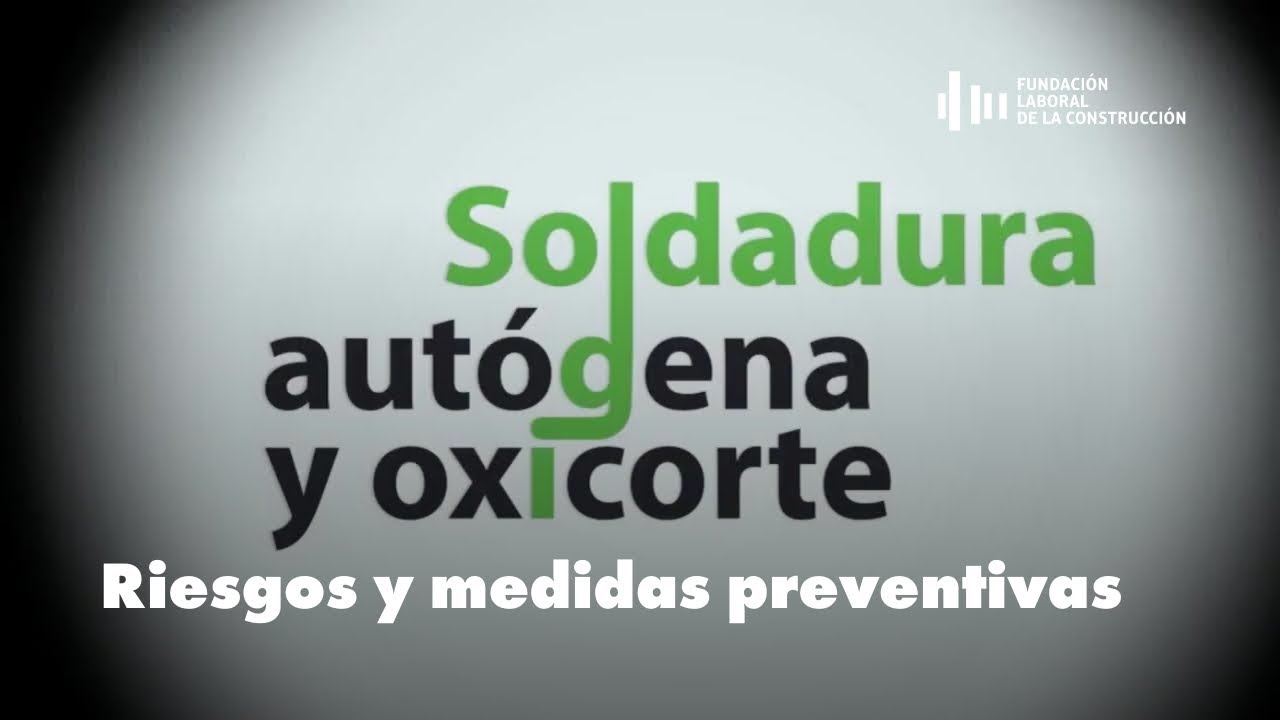Seguridad y Salud | Riesgos y Medidas Preventivas en Trabajos con Soldadura Autógena | FLC