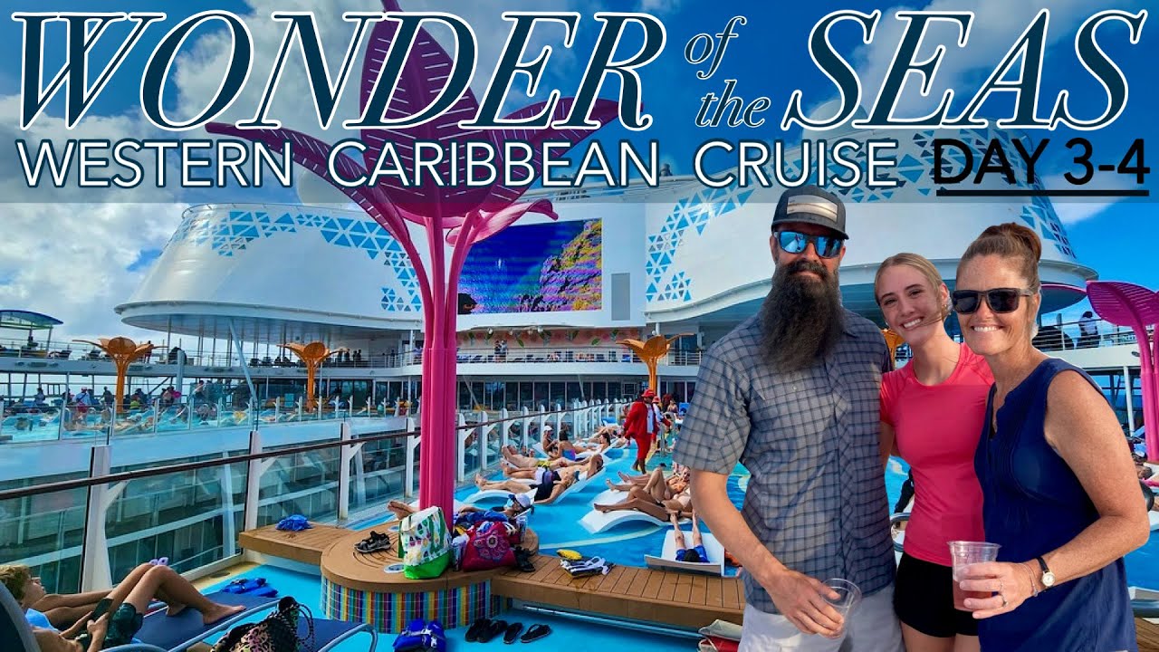 What To Do on a Sea Day and Visiting Costa Maya, Mexico | Wonder of the Seas Cruise Day 3 and 4