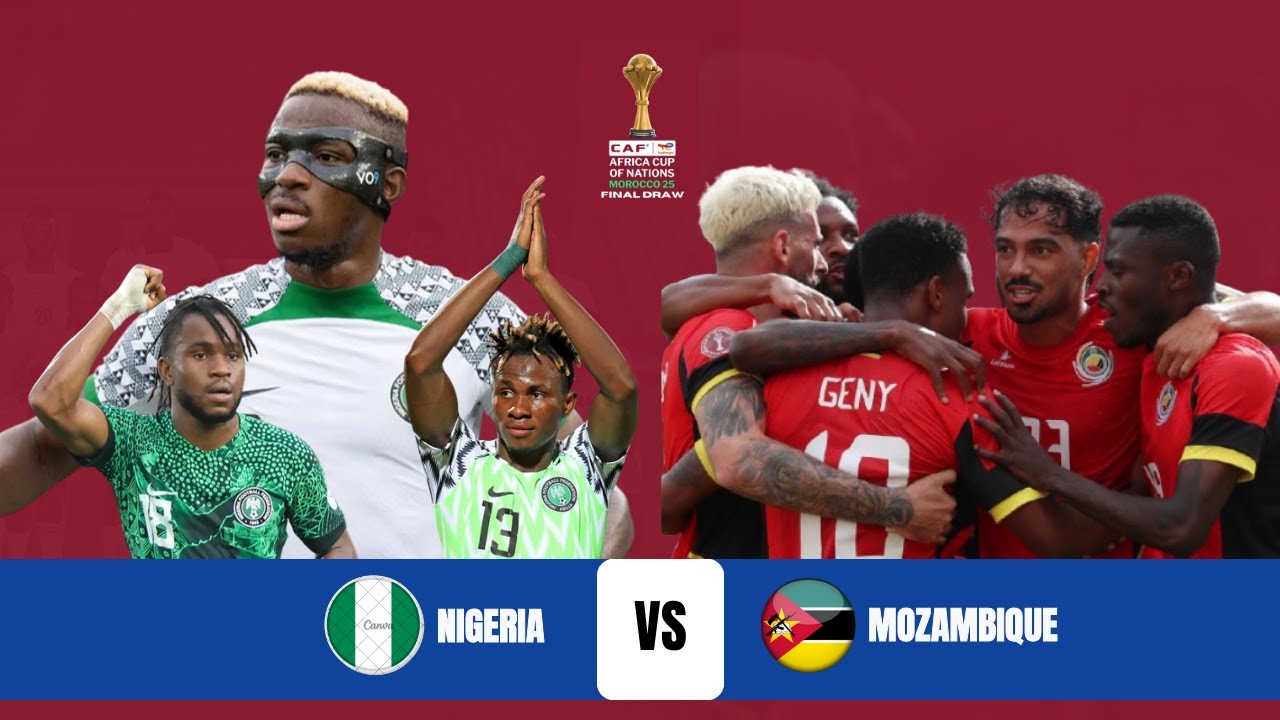 NATIONS CUP PREVIEW | NIGERIA VS MOZAMBIQUE | OSIMEHN | LOOKMAN | CHELLE