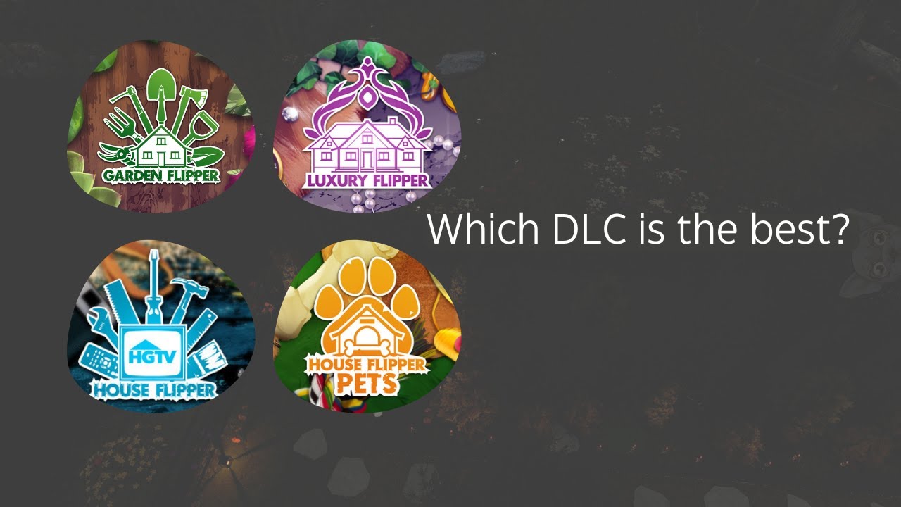Which DLC is worth it in House Flipper game? Is there an end to the game? Review.