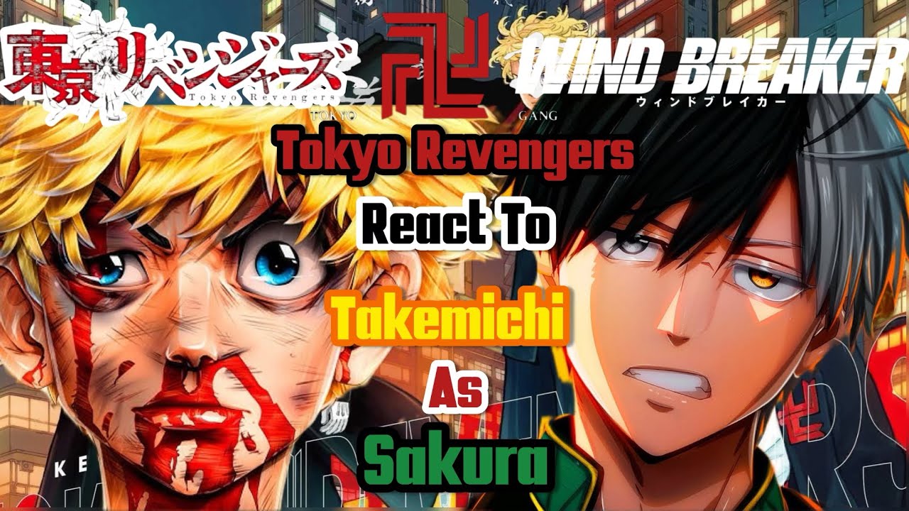 Tokyo Revengers react to Takemichi as Sakura || Wind Breaker || Gacha react