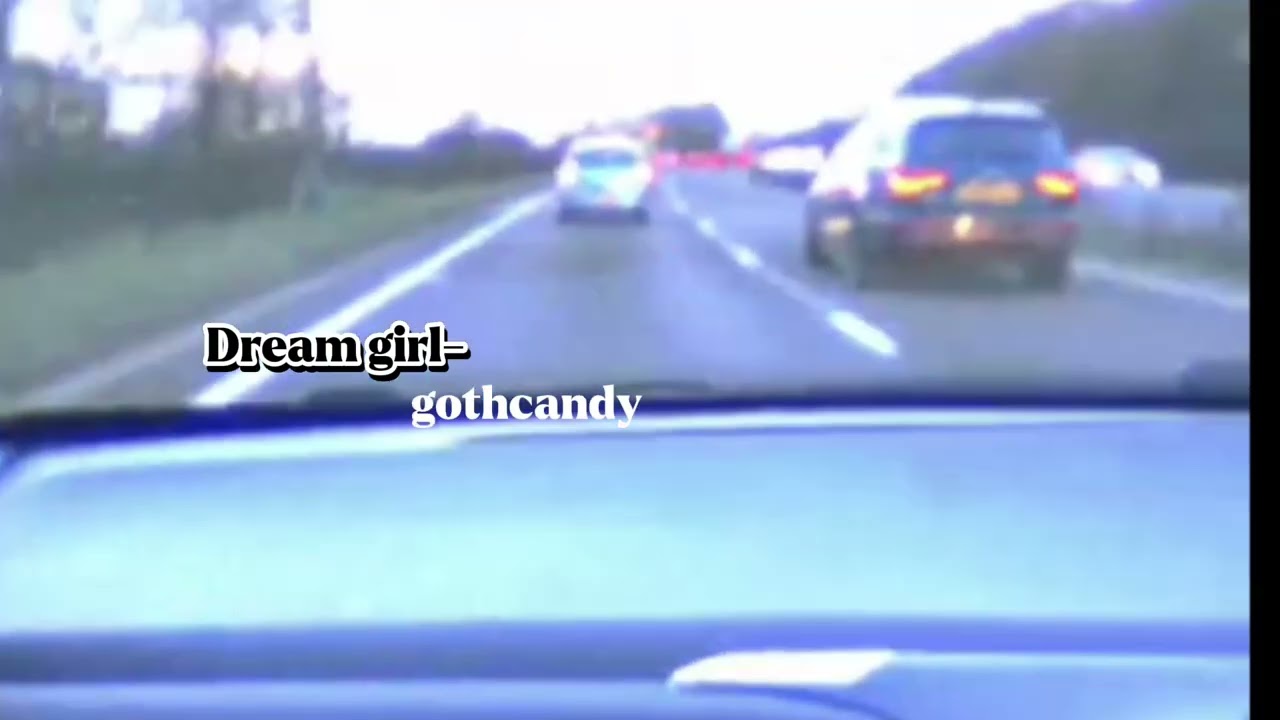 Dream Girl- gothcandy &bull;sped up&bull;