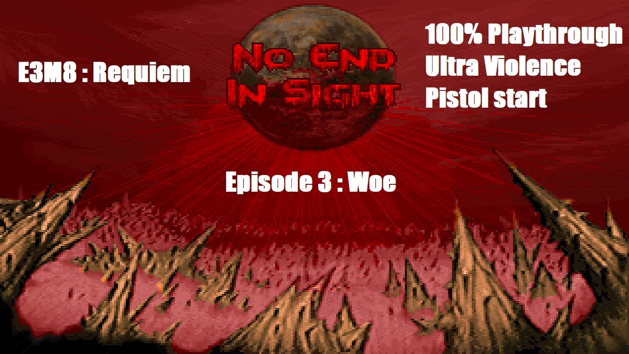 [Doom] - No End In Sight - E3M8 