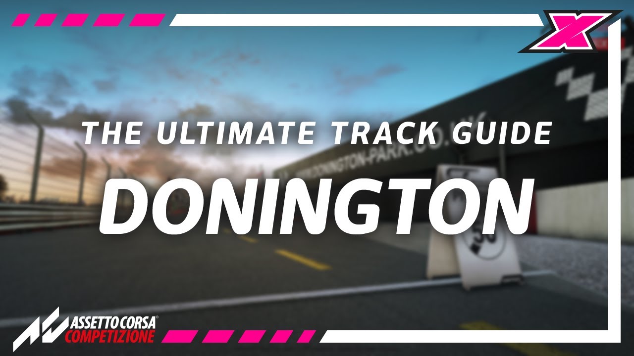 How to be fast at Donington on Assetto Corsa Competizione - Track Guide