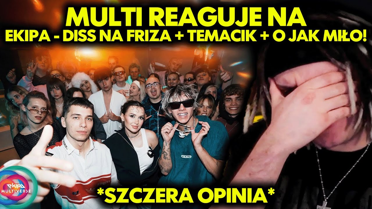 MULTI reaguje na EKIPA - DISS NA FRIZA + TEMACIK + O JAK MIŁO! *szczera opinia*
