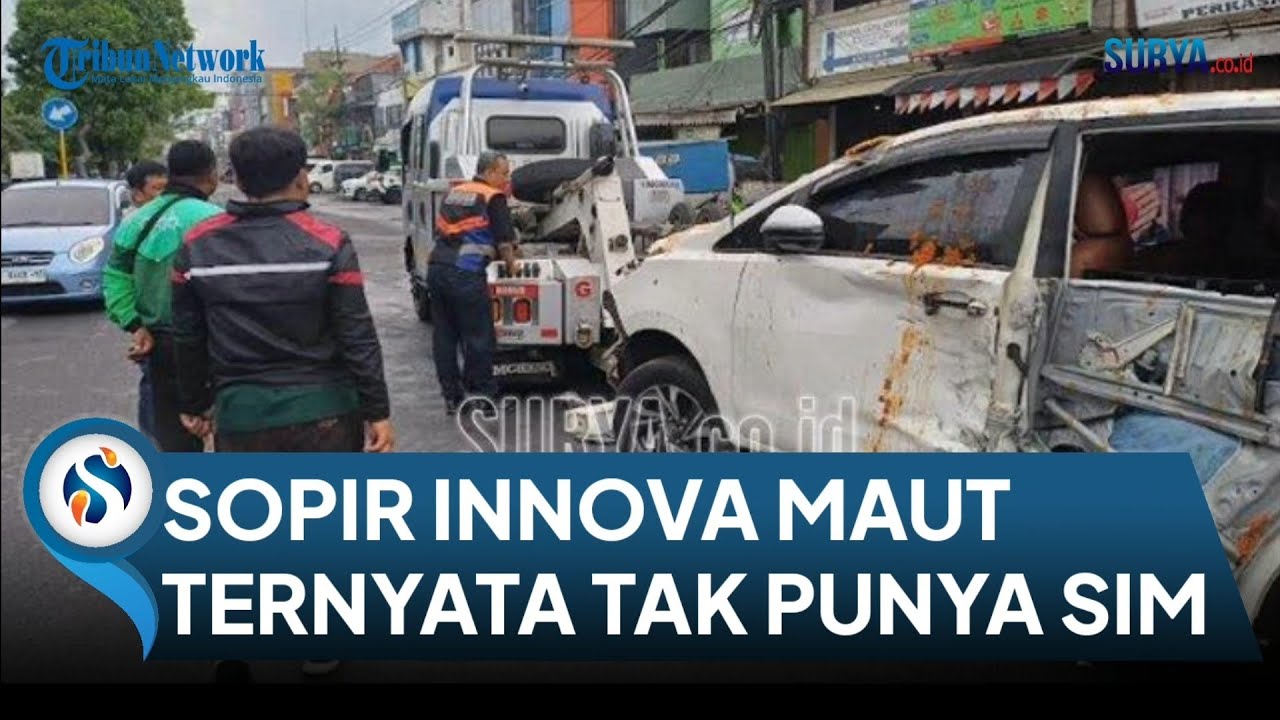 Sosok Sopir Innova Maut di Surabaya yang Tabrak Warung Tewaskan Pasutri Tak Punya SIM