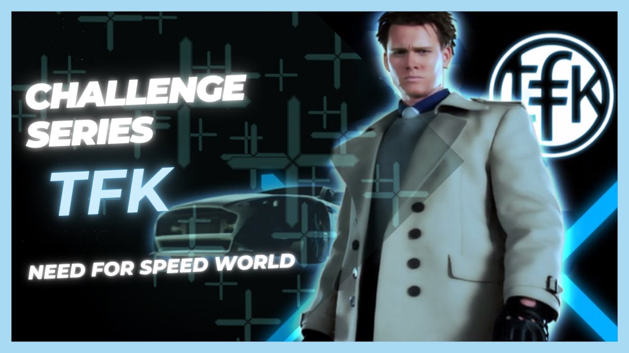 NFS World - Challenge series TFK