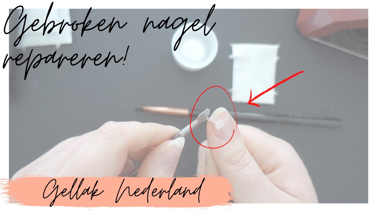 GEBROKEN NAGEL REPAREREN! - Gellak Nederland - Perfecte Stevige Nagels!