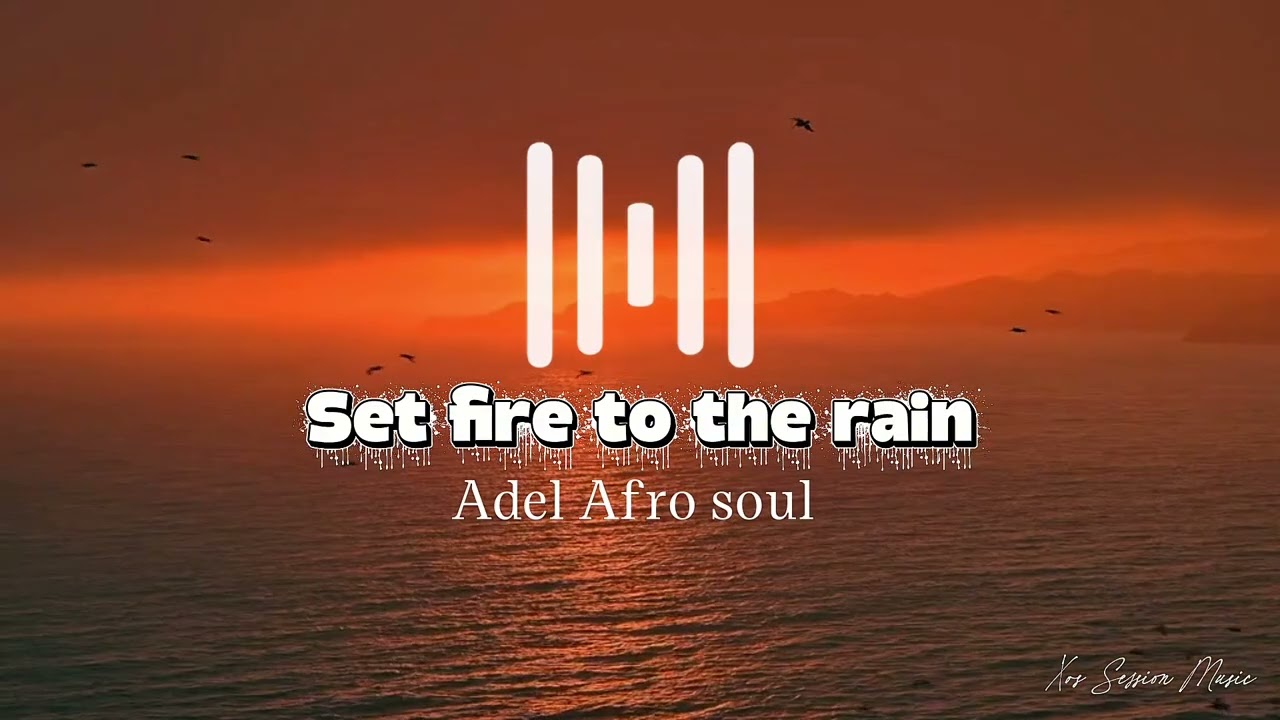 Adele - Set fire to the rain Afro Soul Cover