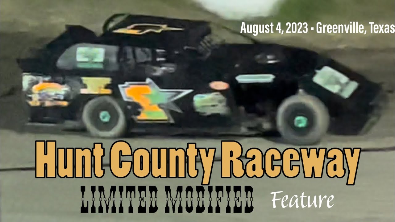Limited Modified Feature - Hunt County Raceway - August 4, 2023 - Greenville, Texas