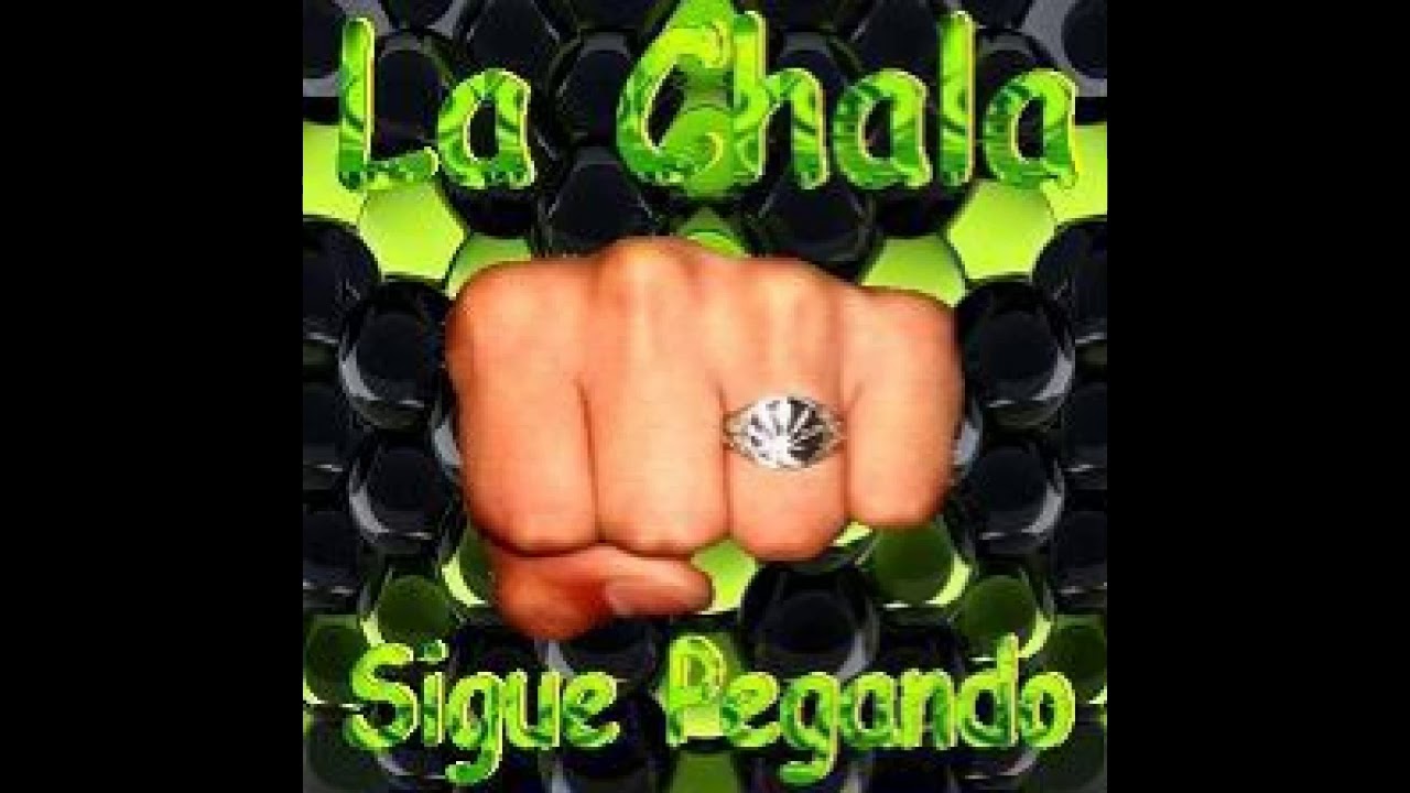 La Chala - Mueva La Cola
