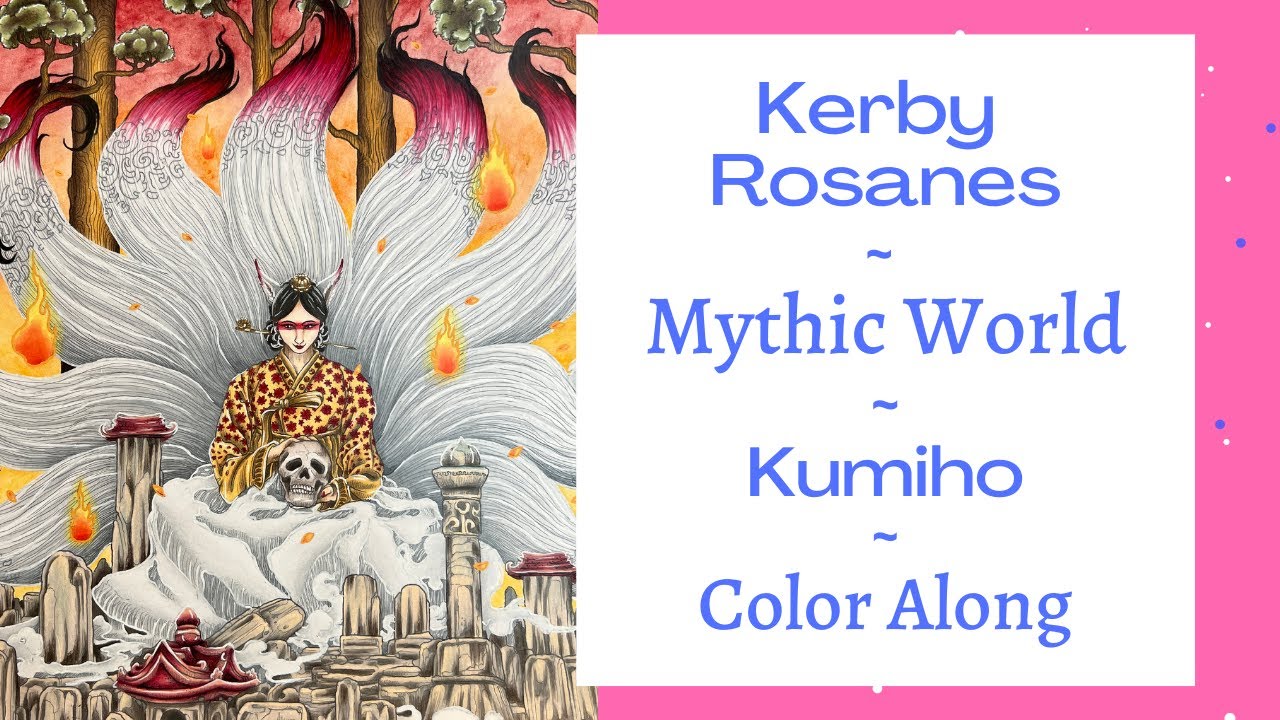 Kerby Rosanes | Mythic World | Kumiho (Re-Upload) | Prismacolors & Neo II's | Adult Coloring