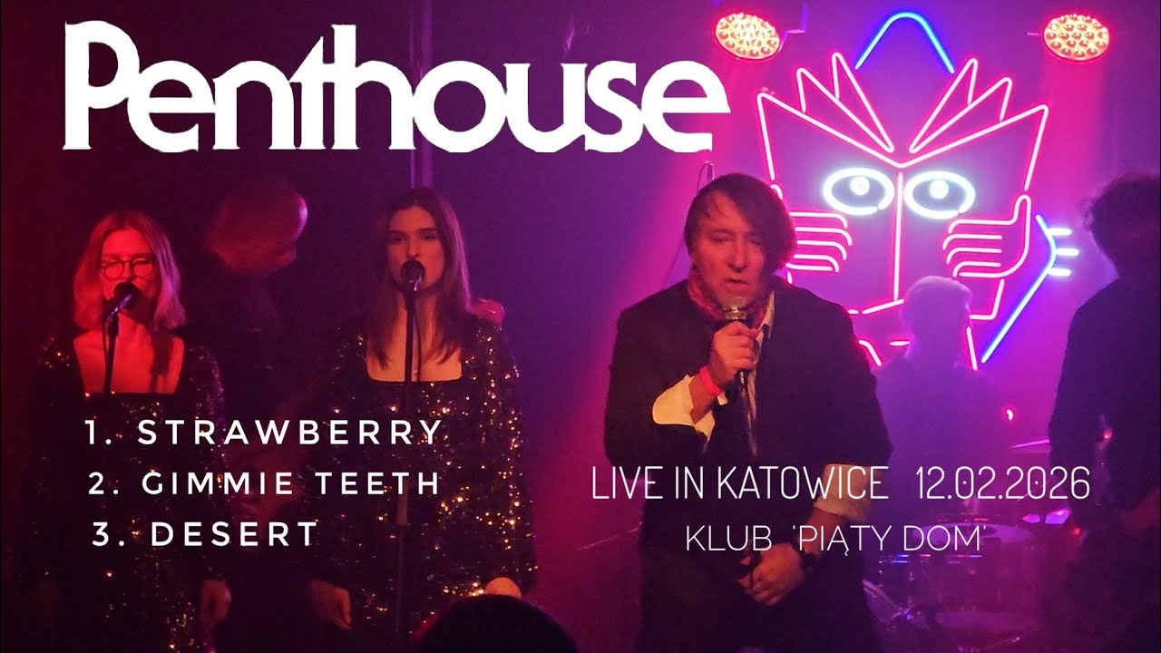 PENTHOUSE   2026.02.12 *3 live songs*  live in Katowice (klub 'Piąty Dom') 