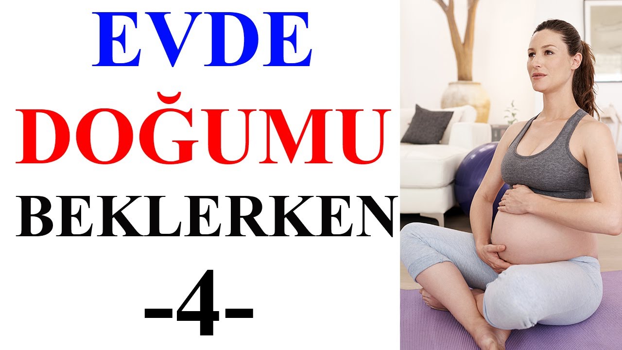 Evde Doğumu Beklerken- 4