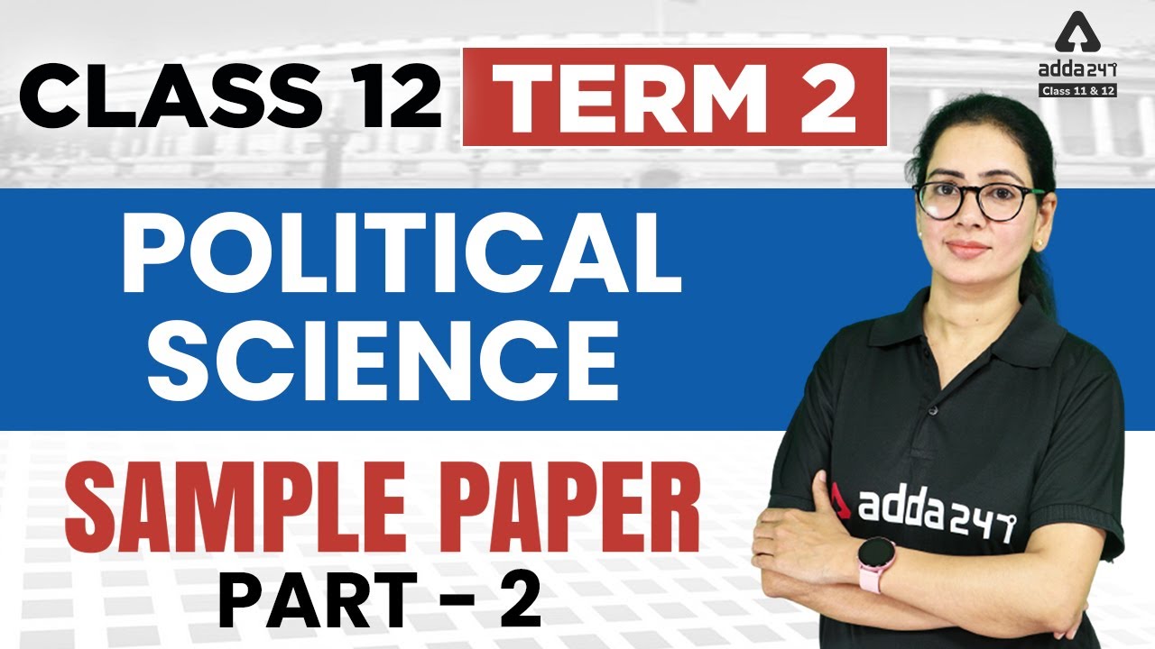 Political Science Sample Paper | Class 12 Political Science Term 2 Sample Paper Solution #2