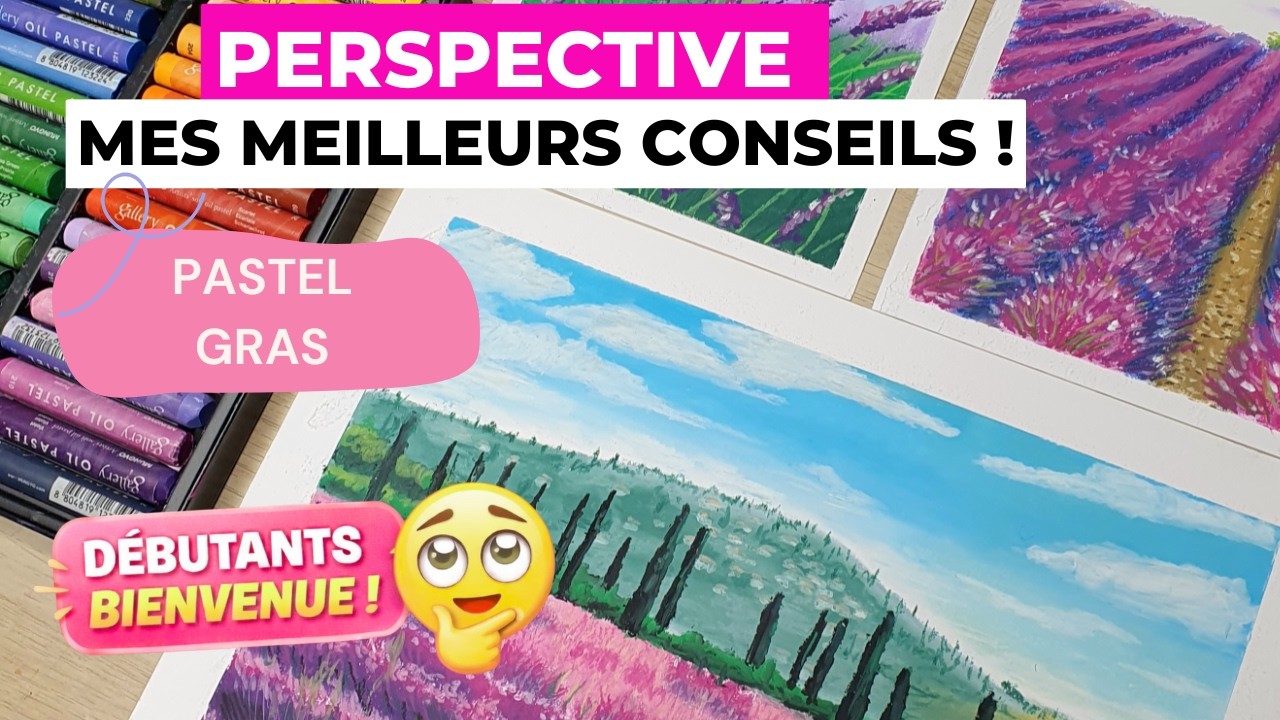 Comment réussir la perspective : mes conseils d'évolution (pastel gras)