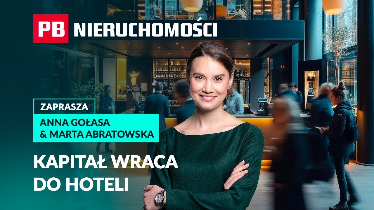 Kapitał wraca do hoteli. PB NIERUCHOMOŚCI