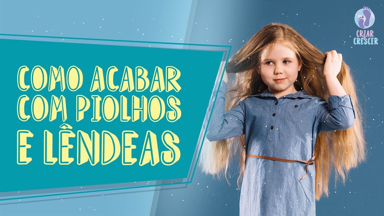 Como acabar com piolhos e lêndeas (Tratamento e Dicas)