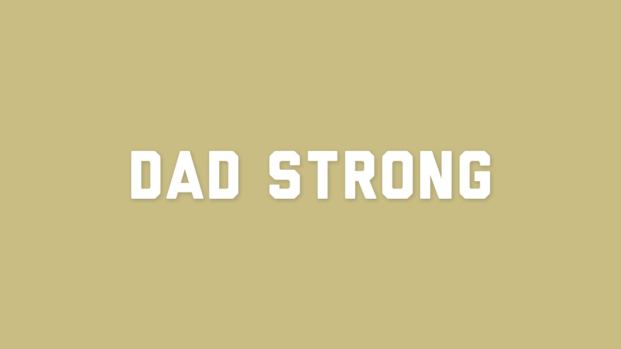 Dad Strong