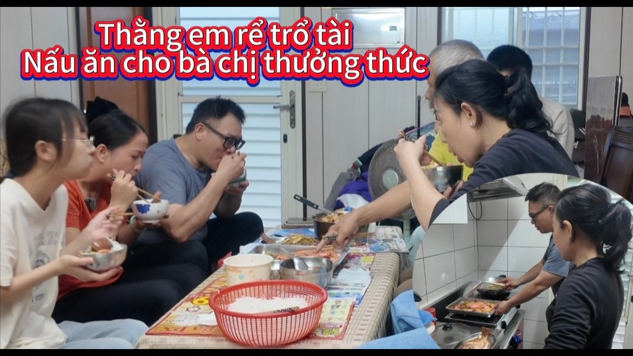 Lần đầu em rể Đài Loan xuống nhà bà chị vợ trổ tài nấu ăn đãi gia đình bữa cơm đoàn tụ